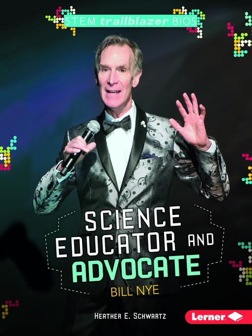 Title details for Science Educator and Advocate Bill Nye by Heather E. Schwartz - Available